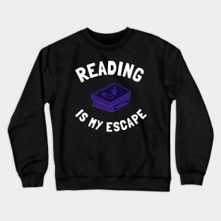 reading is my escape Crewneck Sweatshirt